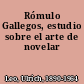 Rómulo Gallegos, estudio sobre el arte de novelar