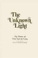 The unknown light : the poems of Fray Luis de León /