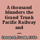 A thousand blunders the Grand Trunk Pacific Railway and Northern British Columbia /