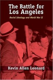 The battle for Los Angeles : racial ideology and World War II /