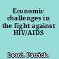 Economic challenges in the fight against HIV/AIDS