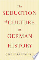 The seduction of culture in German history