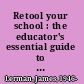 Retool your school : the educator's essential guide to Google's free power apps /