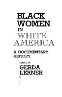 Black women in white America ; a documentary history /