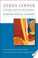 Living with history/making social change /