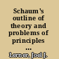 Schaum's outline of theory and problems of principles of accounting I /