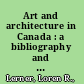 Art and architecture in Canada : a bibliography and guide to the literature to 1981 /