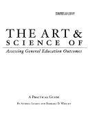 The art & science of assessing general education outcomes : a practical guide /