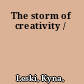 The storm of creativity /