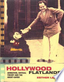 Hollywood flatlands : animation, critical theory and the avant-garde /