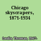 Chicago skyscrapers, 1871-1934