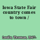 Iowa State Fair country comes to town /