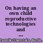 On having an own child reproductive technologies and the cultural construction of childhood /