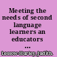 Meeting the needs of second language learners an educators guide /