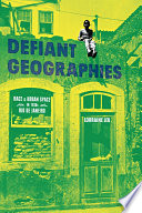 Defiant Geographies Race and Urban Space in 1920s Rio de Janeiro