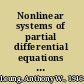 Nonlinear systems of partial differential equations applications to life and physical sciences /
