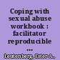 Coping with sexual abuse workbook : facilitator reproducible guided self-exploration activities /