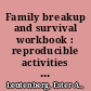 Family breakup and survival workbook : reproducible activities to address the challenges families face today /