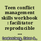 Teen conflict management skills workbook : facilitator reproducible self-assessments, exercises & educational handouts /