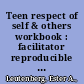 Teen respect of self & others workbook : facilitator reproducible self-assessments, exercises & educational handouts /