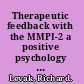 Therapeutic feedback with the MMPI-2 a positive psychology approach /