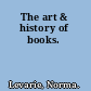 The art & history of books.