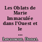 Les Oblats de Marie Immaculée dans l'Ouest et le Nord du Canada, 1845-1967 esquisse historique /