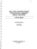 200 level-headed ideas for school library media centers : a plan book /