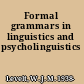 Formal grammars in linguistics and psycholinguistics