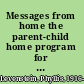 Messages from home the parent-child home program for overcoming educational disadvantage /