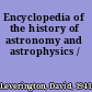 Encyclopedia of the history of astronomy and astrophysics /