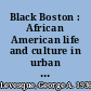 Black Boston : African American life and culture in urban America, 1750-1860 /