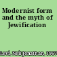 Modernist form and the myth of Jewification