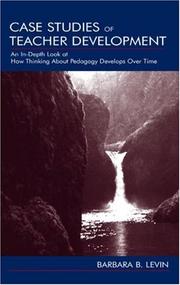 Case studies of teacher development : an in-depth look at how thinking about pedagogy develops over time /