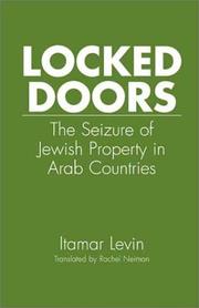 Locked doors : the seizure of Jewish property in Arab countries /