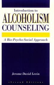 Introduction to alcoholism counseling : a bio-psycho-social approach /