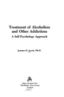 Treatment of alcoholism and other addictions : a self-psychology approach /