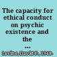 The capacity for ethical conduct on psychic existence and the way we relate to others /