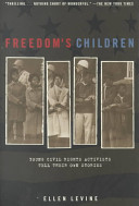 Freedom's children : young civil rights activists tell their own stories /