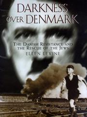 Darkness over Denmark : the Danish resistance and the rescue of the Jews /
