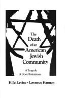 The death of an American Jewish community : a tragedy of good intentions /