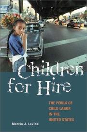 Children for hire : the perils of child labor in the United States /