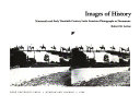 Images of history : nineteenth and early twentieth century Latin American photographs as documents /