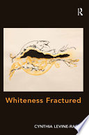 Whiteness fractured /