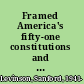 Framed America's fifty-one constitutions and the crisis of governance /