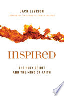 Inspired : the Holy Spirit and the mind of faith /