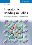 Interatomic bonding in solids : fundamentals, simulation, applications /