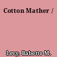 Cotton Mather /