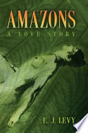 Amazons a love story /