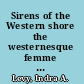 Sirens of the Western shore the westernesque femme fatale, translation, and vernacular style in modern Japanese literature /